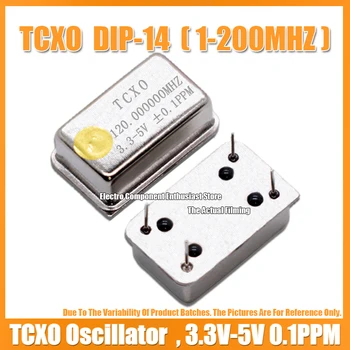 TCXO Голям Правоъгълен Кварцов генератор, DIP-14 с термична компенсация от 120 М 120 000 Mhz висока точност 3,3-5 ± 0,1 ppm